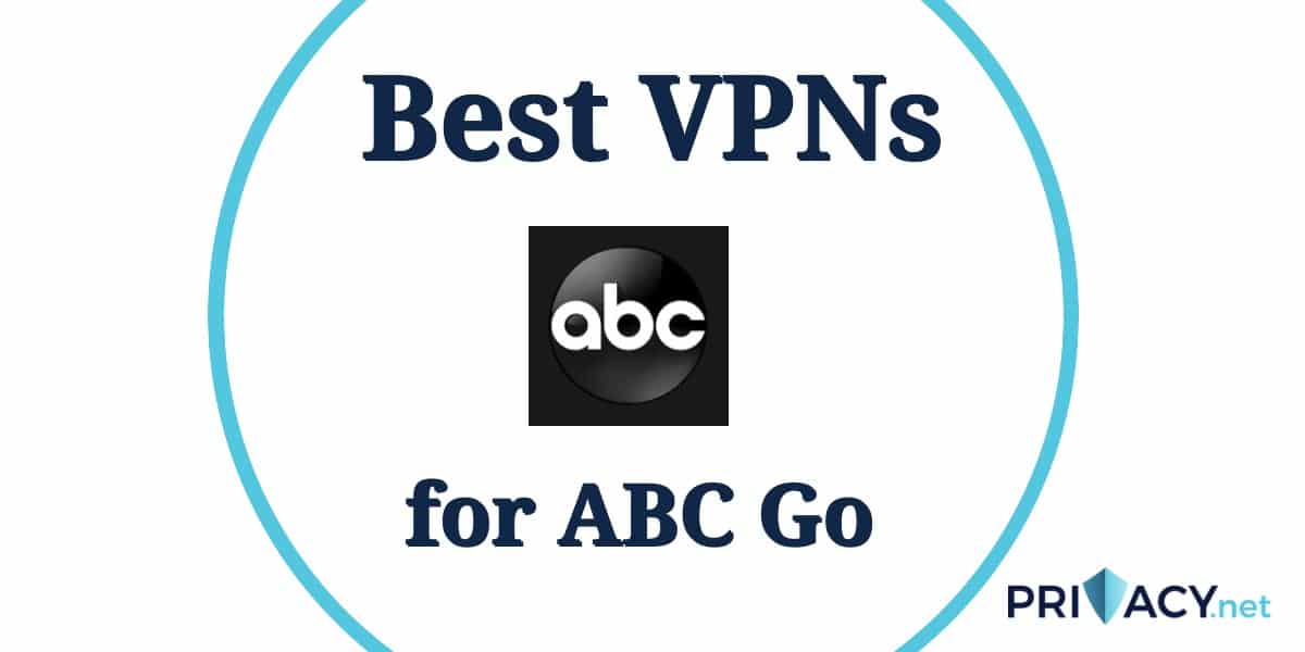 The 6 Best VPNs for ABC Go and Freeform in 2024