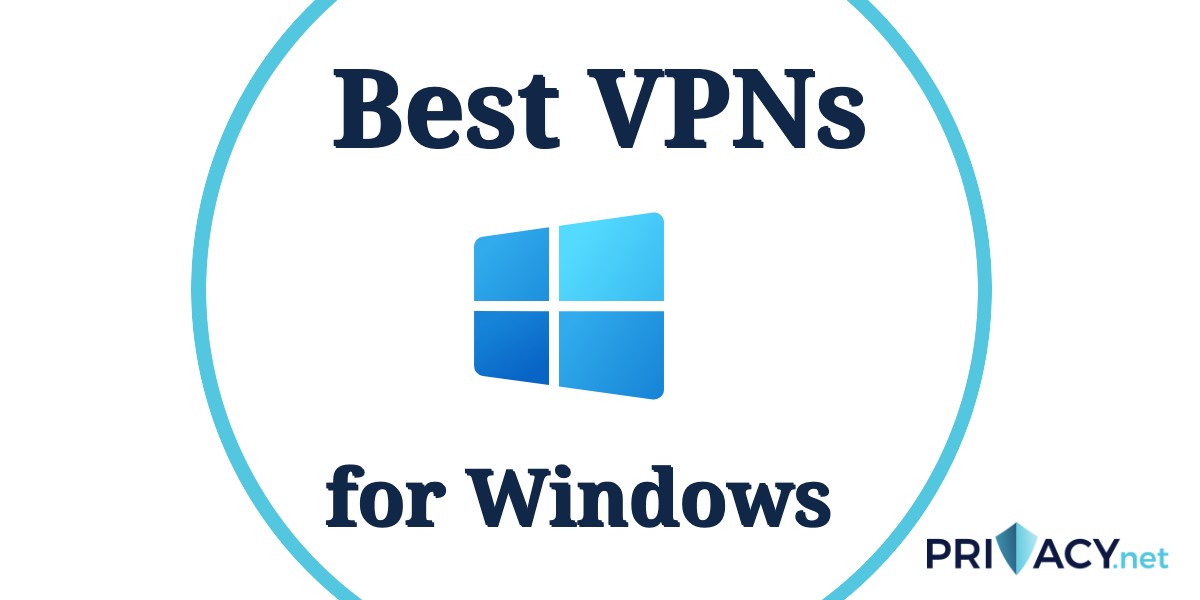 Best VPNs for Windows