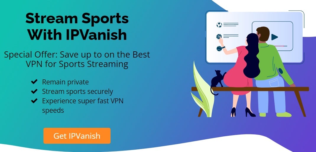 ipvanish stream sports