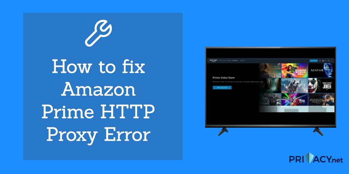 fix Amazon Prime HTTP Proxy Error