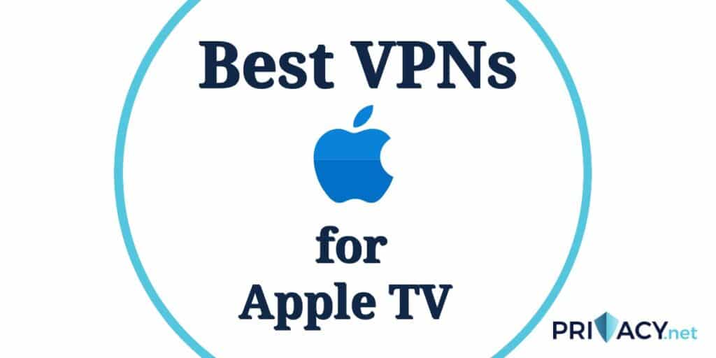 7 Best VPNs for Apple TV in 2023 How to Setup Correctly