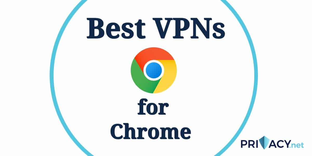Best VPN Google Chrome