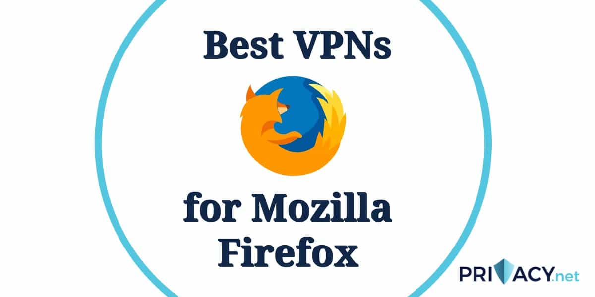 Best Mozilla Firefox VPN 