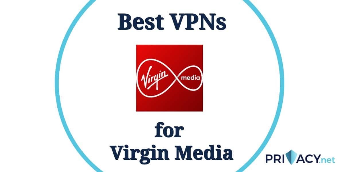 Best VPN Virgin Media