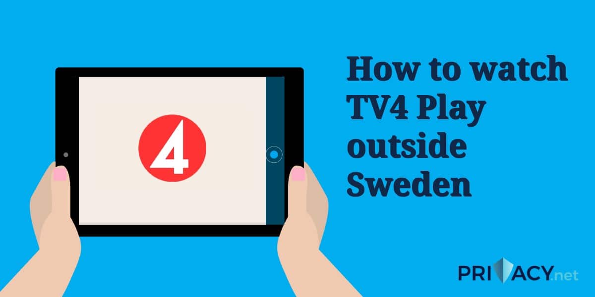 watch TV4 Play outside Sweden