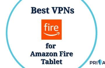 Best VPNs Amazon Fire Tablet