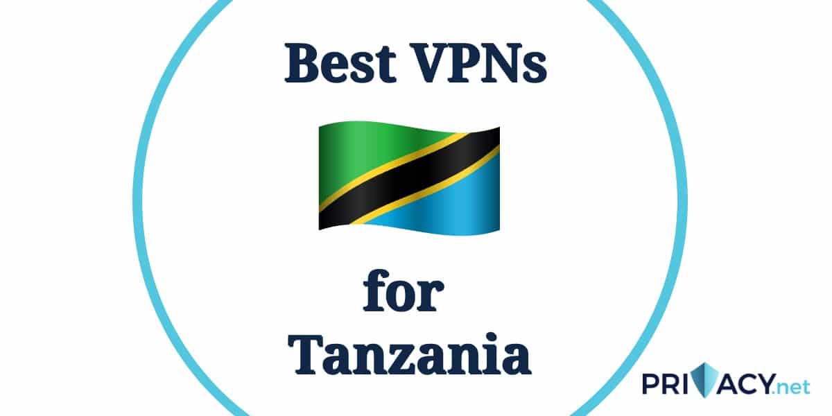 Best VPNs for Tanzania