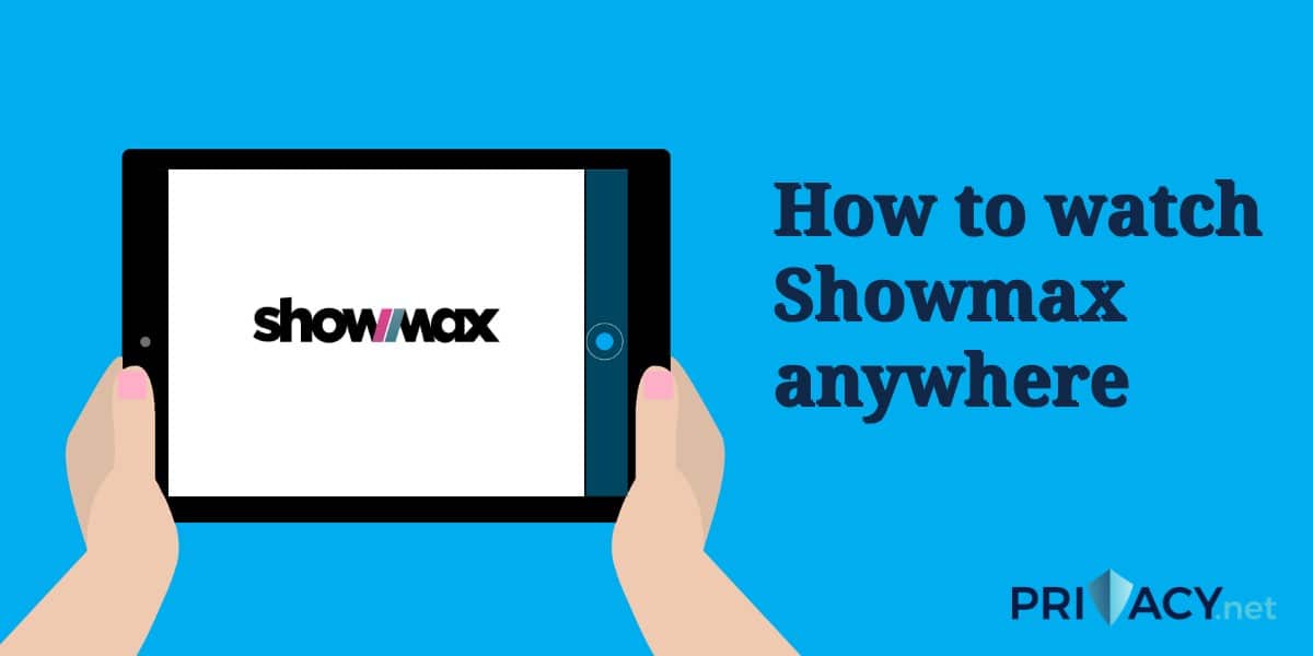 watch Showmax anywhere